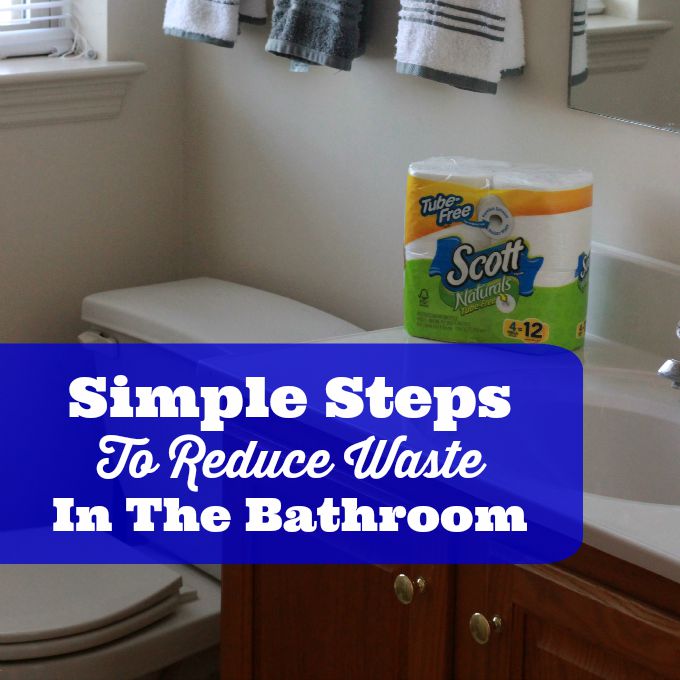 Simple Steps To Reduce Waste In The Bathroom