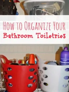 How To Organize Your Bathroom Toiletries