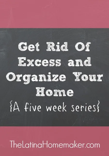 Get Rid Of Excess and Organize Your Home