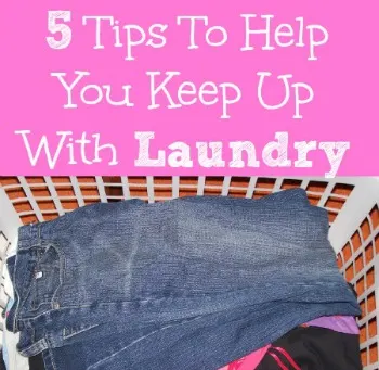 5 Tips To Help You Keep Up With Laundry