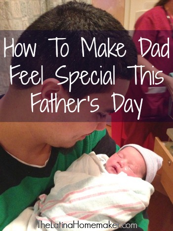 How To Make Dad Feel Special This Father's Day