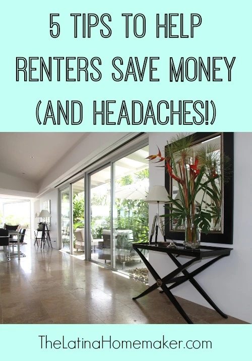 5 Tips To Help Renters Save Money (and Headaches!)