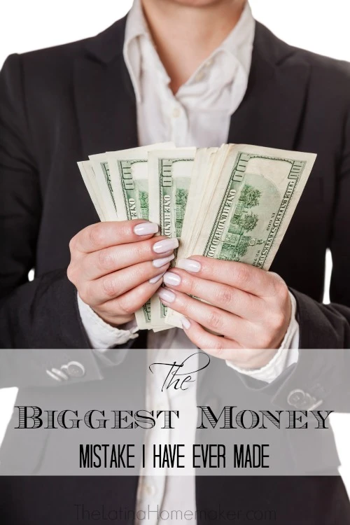 The Biggest Money Mistake I Have Ever Made