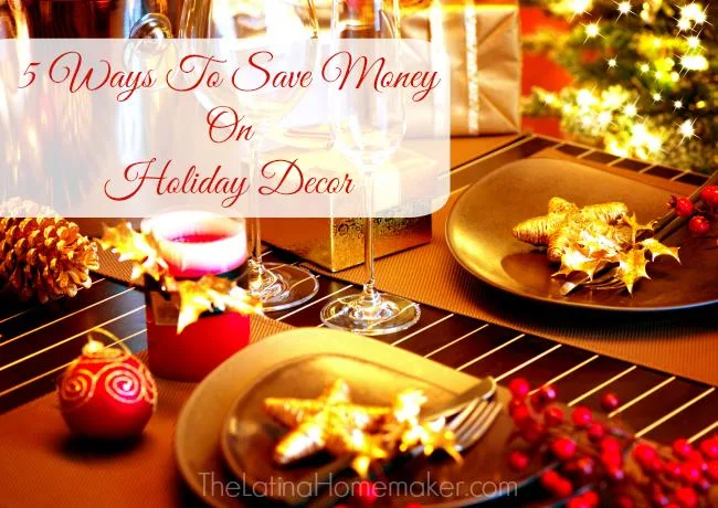 5 Ways To Save Money On Holiday Decor. Practical tips to help you save money on holiday decor this upcoming season. 