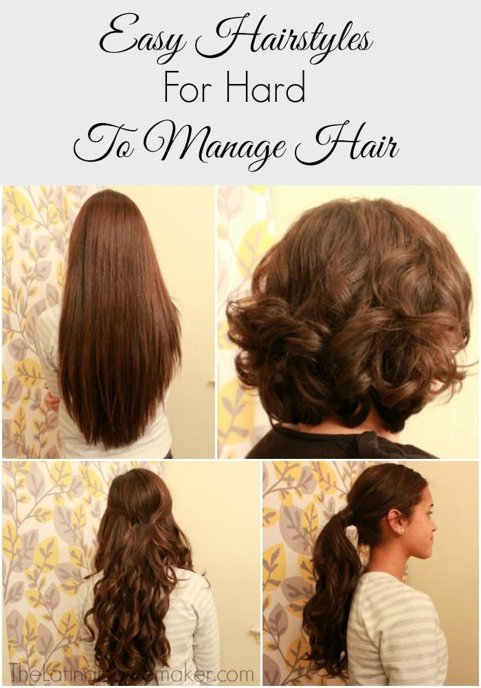 Easy Hair Styles For Hard To Manage Hair