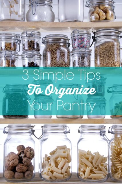 3 Simple Tips To Organize Your Pantry