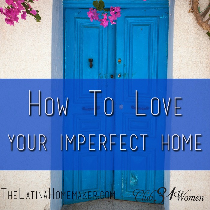 How To Love Your Imperfect Home