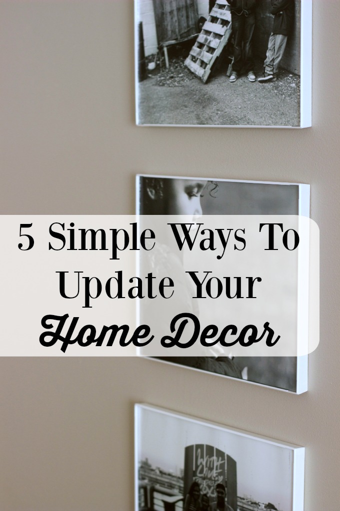 5 Simple Ways To Update Your Home Decor. Simple ways to update your home decor, that don't require extensive DIY projects or preparation.