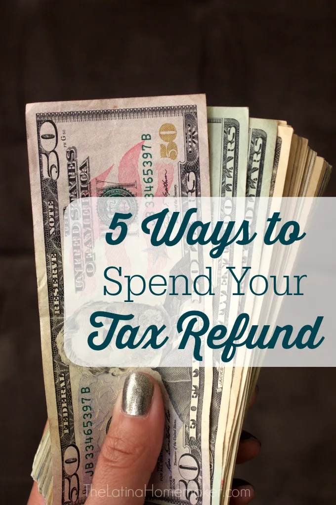5 Ways to Spend Your Tax Refund-Are you expecting a tax refund? Find out how to spend your tax refund wisely and make it work as hard as you do!