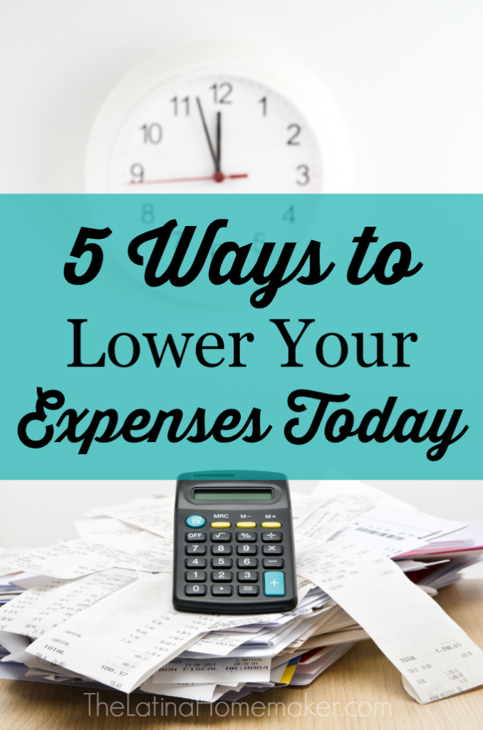 5 Ways to Lower Your Expenses Today-Need to lower your expenses, but don't have a ton of time? Check out these five simple steps you can take today to lower your expenses.