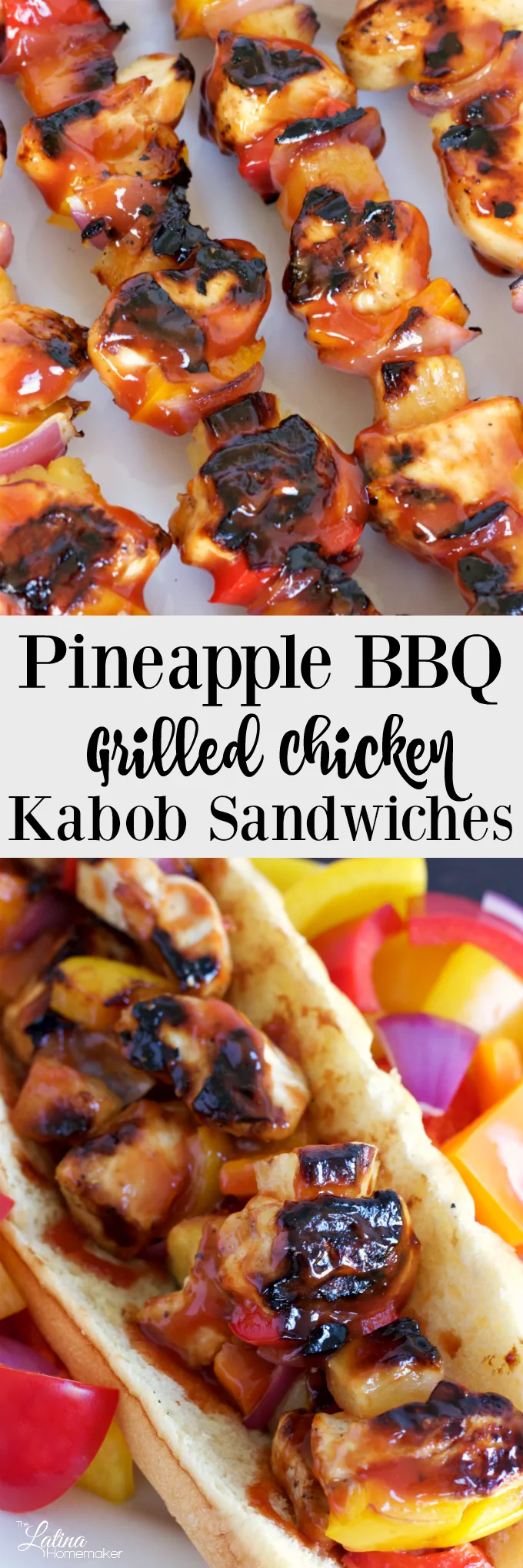 Pineapple BBQ Grilled Chicken Kabob Sandwiches – These deliciously grilled chicken kabobs are slathered with a savory pineapple BBQ sauce and served on a toasted hoagie roll. It's sure to be a hit!