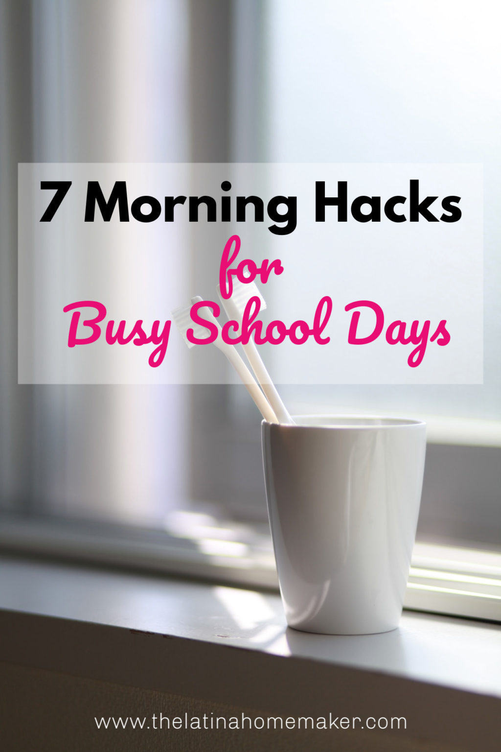 7 Morning Hacks for Busy School Days - The Latina Homemaker
